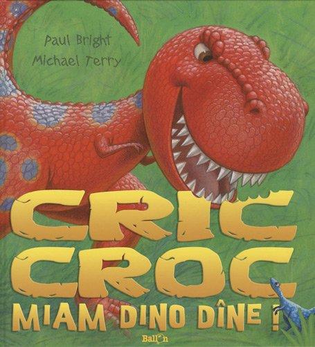 CRIC CROC MIAM DINO DINE ! (-)