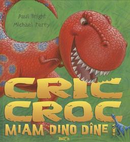 CRIC CROC MIAM DINO DINE ! (-)