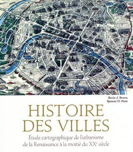 Histoire des villes : étude cartographique de l'urbanisme de la Renaissance à la moitié du XXe siècle