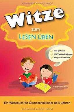 Witze zum Lesen Üben: Ein Witzebuch für Grundschulkinder ab 6 Jahren. So macht das Lesen Üben Spaß :-)