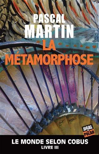 Le monde selon Cobus. Vol. 3. La métamorphose