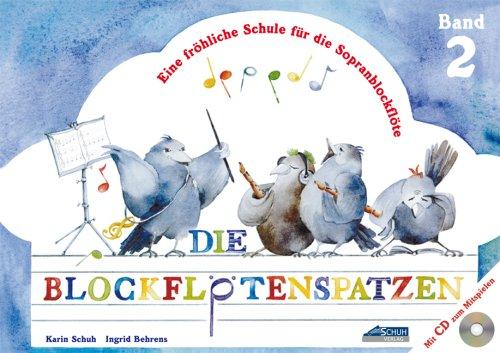 Der Blockflötenspatz Band 2, m. Audio-CD: Eine fröhliche Schule für die Sopranblockflöte