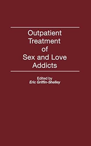 Outpatient Treatment of Sex and Love Addicts