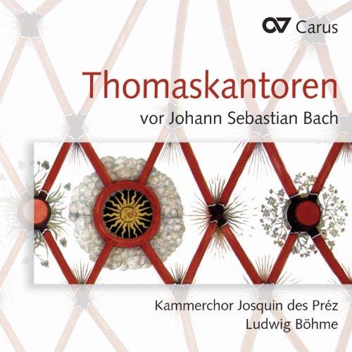 Thomaskantoren vor Johann Sebastian Bach