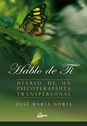 Hablo de ti : diario de un psicoterapeuta transpersonal (Serendipity)