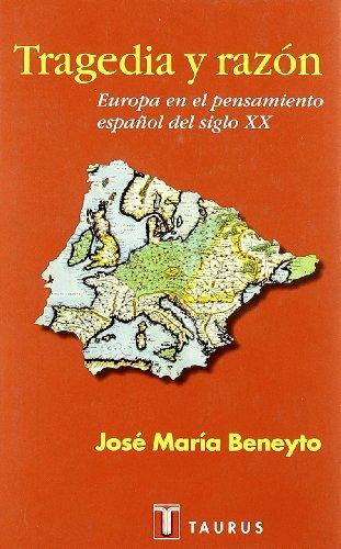 Tragedia y razón : Europa en el pensamiento español del siglo XX (SIN ASIGNAR, Band 709999)