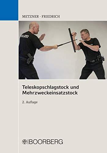 Teleskopschlagstock und Mehrzweckeinsatzstock: Eine Anleitung für die Praxis