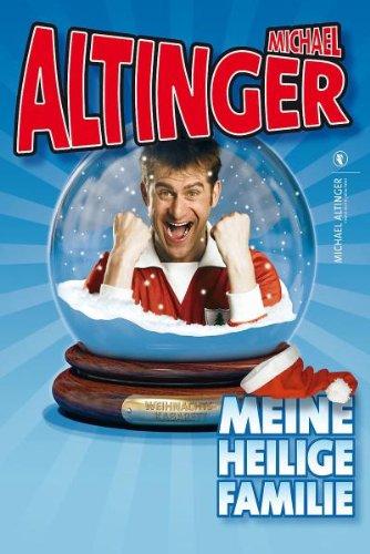 Michael Altinger - Meine heilige Familie