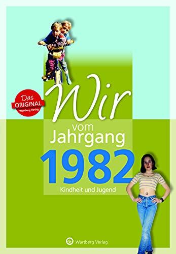 Wir vom Jahrgang 1982 - Kindheit und Jugend (Jahrgangsbände): 40. Geburtstag