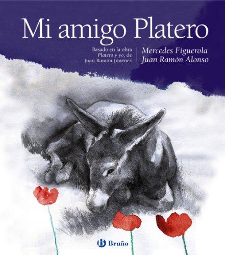 Mi amigo Platero (Castellano - A PARTIR DE 6 AÑOS - ÁLBUMES - Álbumes ilustrados)