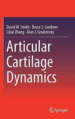 Articular Cartilage Dynamics (Series in Bioengineering)