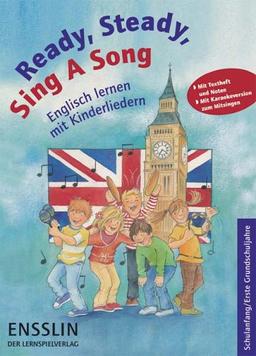 Ready, Steady, Sing A Song: Englisch lernen mit Kinderliedern