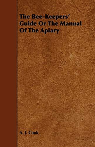 The Bee-Keepers' Guide or the Manual of the Apiary