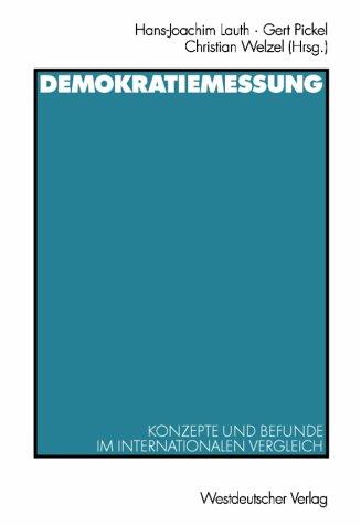 Demokratiemessung: Konzepte und Befunde im internationalen Vergleich