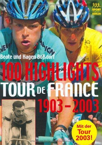 100 Highlights Tour de France 1903-2003