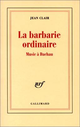 La barbarie ordinaire : Music à Dachau