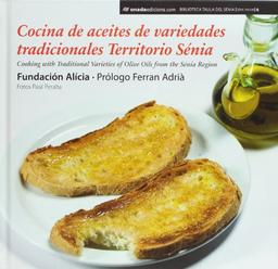 Cocina de aceites de variedades tradicionales Territorio Sénia (Biblioteca Taula del Sénia, Band 6)