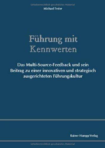 Führung mit Kennwerten: Das Multi-Source-Feedback und sein Beitrag zu einer innovativen und strategisch ausgerichteten Führungskultur