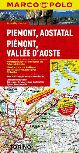 MARCO POLO Karte Piemont, Aostatal: Mit landschaftlich schönen Strecken und Sehenswürdigkeiten. Übersichtskarte zum Ausklappen. Entfernungstabelle, Ortsregister, 3 Citypläne (Marco Polo Maps)