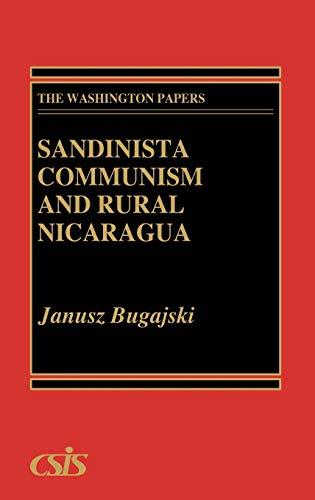 Sandinista Communism and Rural Nicaragua (Washington Papers)