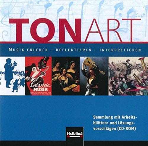 TONART : Sammlung mit Arbeitsblättern und Lösungsvorschlägen, 1 CD-ROM 33 Arbeitsblättern und Lösungen