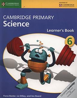 Cambridge Primary Science Stage 6 Learner's Book