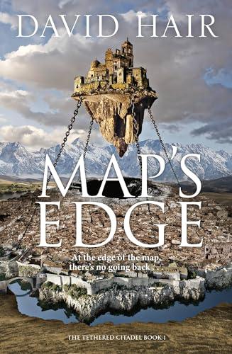 Map's Edge: The Tethered Citadel Book 1 (The Tethered Citadel, 1)