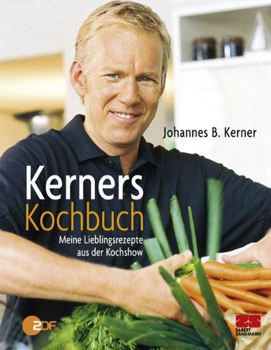 Kerners Kochbuch: Meine Lieblingsrezepte aus der Koch-Show