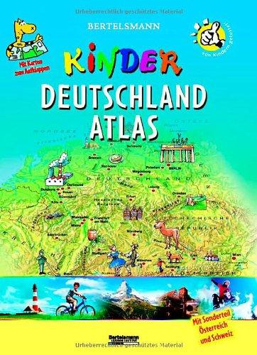 Bertelsmann Kinder-Deutschland-Atlas: Mit Sonderteil Österreich und Schweiz