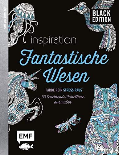 Black Edition: Fantastische Wesen: 50 leuchtende Fabeltiere ausmalen