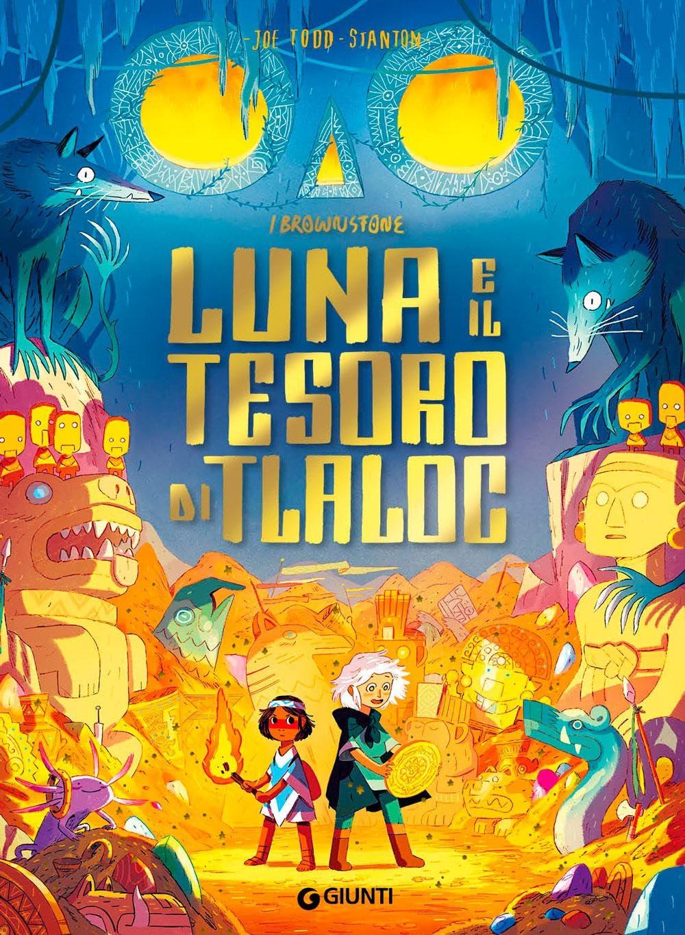 Luna e il tesoro di Tlaloc. I Brownstone. Ediz. a colori