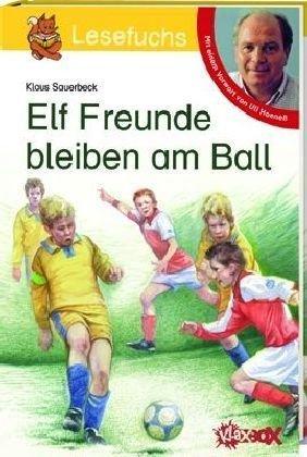 Elf Freunde bleiben am Ball: Fußballgeschichten