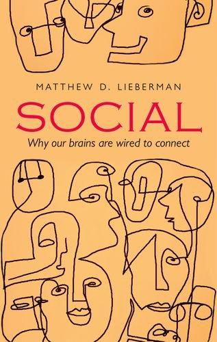 Social: Why our brains are wired to connect