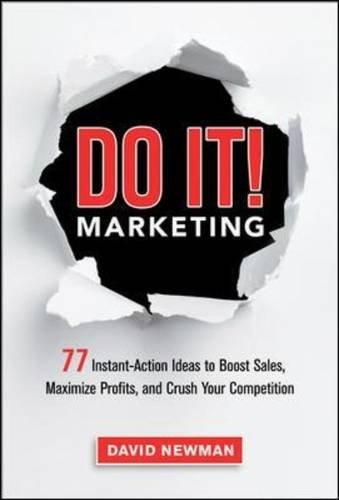 Do it! Marketing: 77 Instant-Action Ideas to Boost Sales, Maximize Profits, and Crush Your Competition