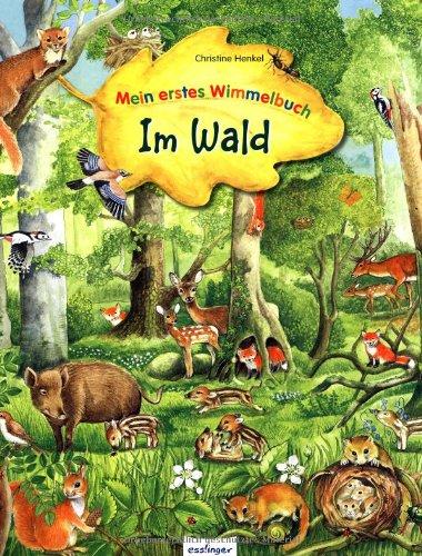 Mein erstes Wimmelbuch - Im Wald