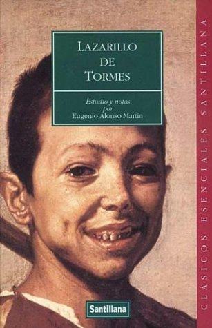 Lazarillo De Tormes: Estudio Y Notas Por Eugenio Alonso Martin (Clasicos Esenciales Santillana)