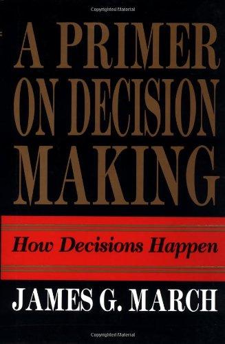 Primer on Decision Making: How Decisions Happen