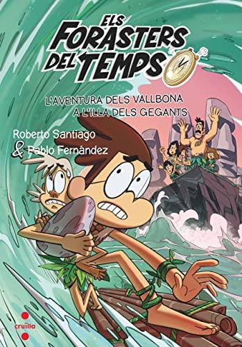 Els Forasters del temps 14: L'aventura dels Vallbona a l'illa dels gegants (Los Forasteros del Tiempo, Band 14)