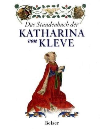 Das Stundenbuch der Katharina von Kleve