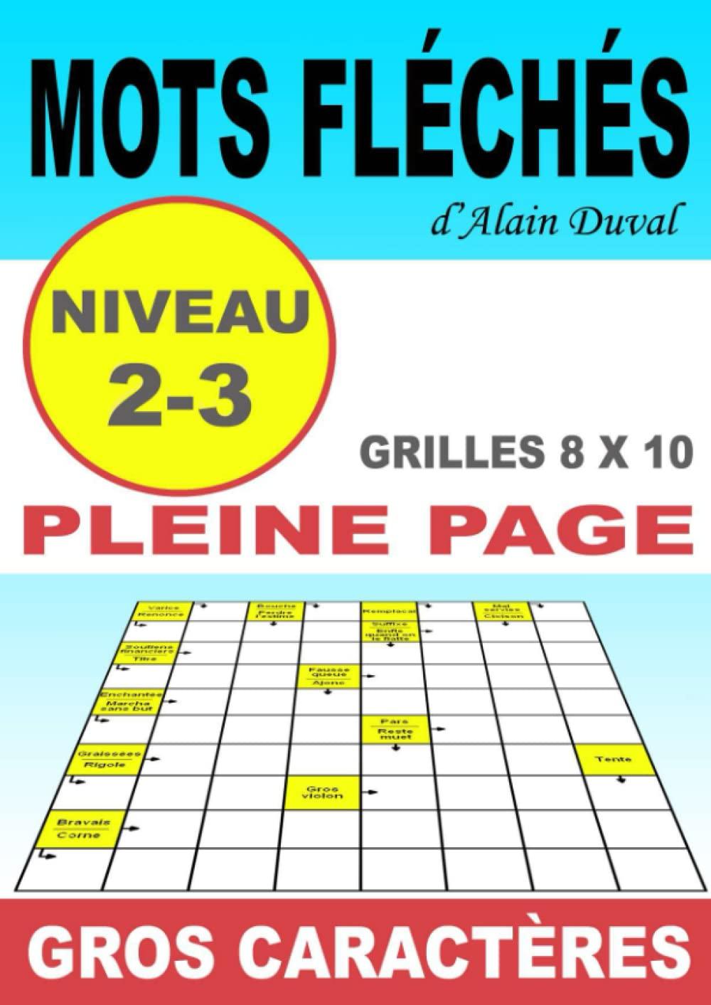 MOTS FLECHES GROS CARACTERES - NIVEAU 2/3 - AVEC SOLUTIONS