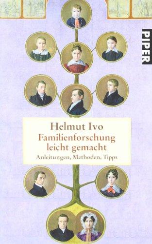 Familienforschung leicht gemacht: Anleitungen, Methoden, Tipps