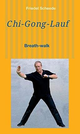 Chi-Gong-Lauf: oder Breath-Walk