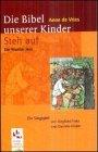 Steh auf!: Singspiel zur "Bibel unserer Kinder" von Anne de Vries