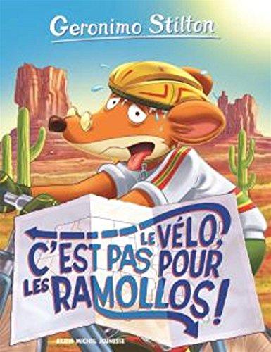 Geronimo Stilton. Vol. 57. Le vélo, c'est pas pour les ramollos !