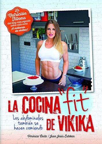 Nutrición fitness : la cocina Fit de Vikika (Cocina y nutrición)