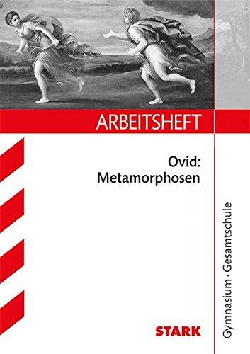 Arbeitsheft Gymnasium - Latein Ovid: Metamorphosen