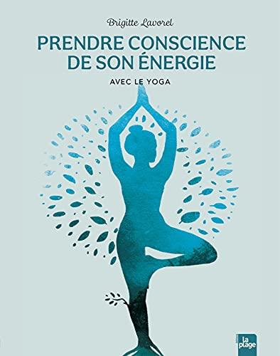 Prendre conscience de son énergie avec le yoga