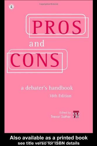 Pros and Cons: A Debater's Handbook