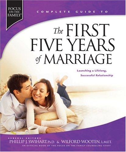 The First Five Years of Marriage: Launching a Lifelong, Successful Relationship (Focus on the Family Books)