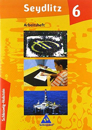 Seydlitz Erdkunde - Ausgabe 2006 für Schleswig-Holstein: Arbeitsheft 6